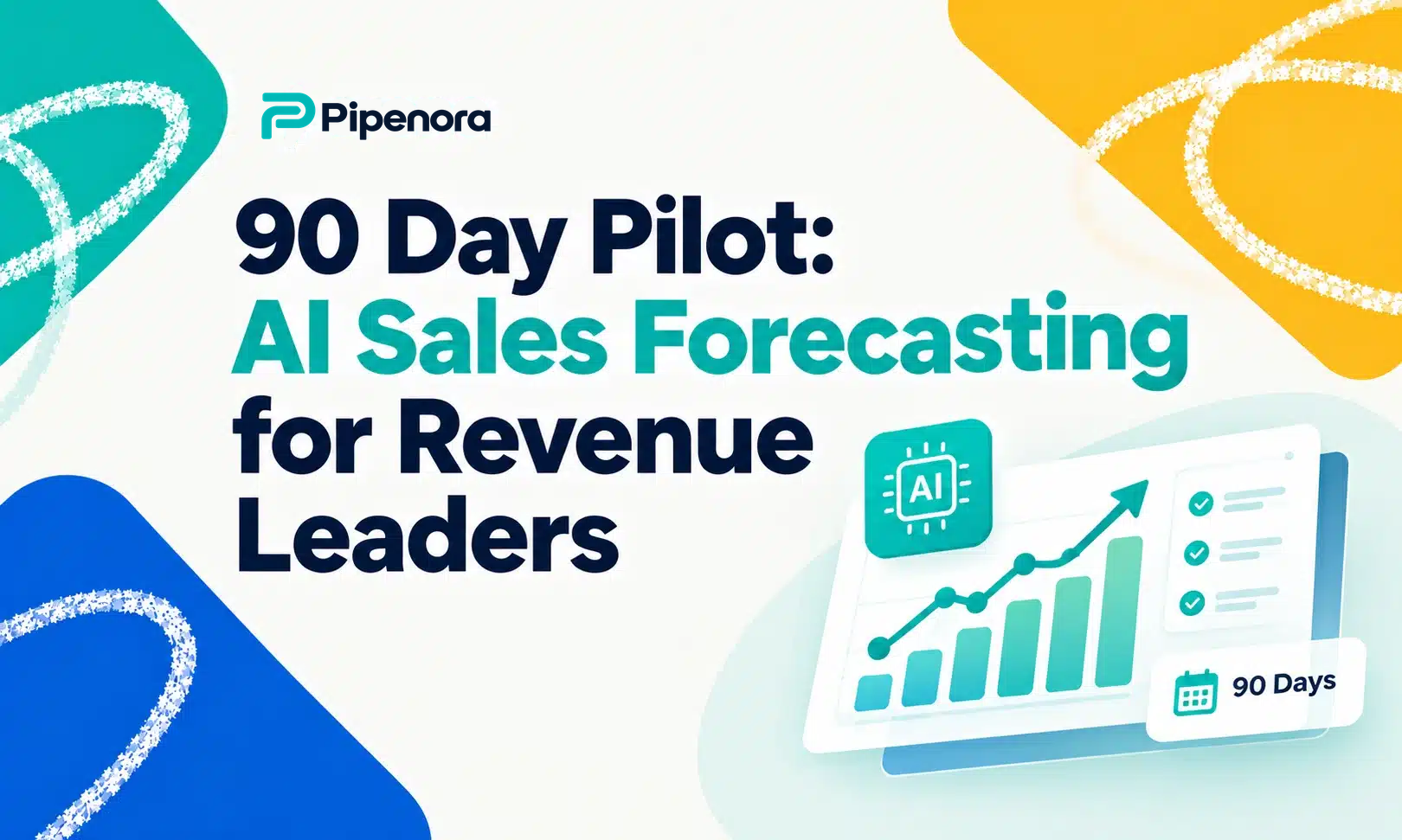 90 Day Pilot: AI Sales Forecasting for Revenue Leaders